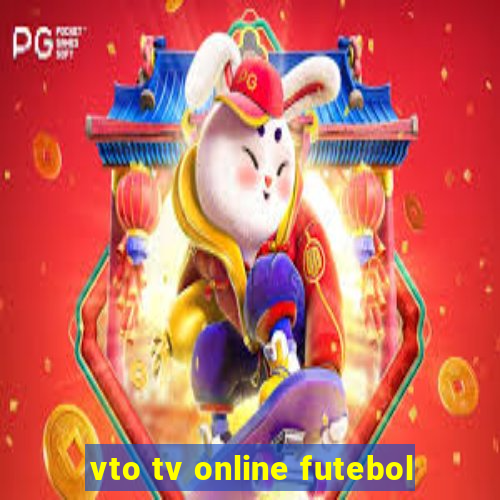 vto tv online futebol